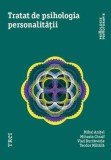 Tratat de psihologia personalitatii - Mihai Anitei, Mihaela Chraif, Vlad Burtaverde, Teodor Mihaila - Trei
