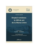Dreptul romanesc la 100 de ani de la Marea Unire - Radu Rizoiu, Paul Pop