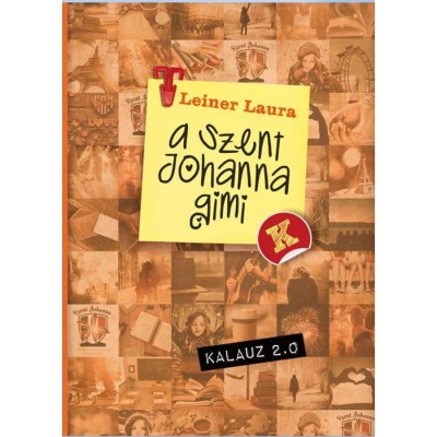 Szent Johanna gimi kalauz 2.0 - Leiner Laura foto
