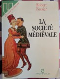 Robert Fossier, La soci&eacute;t&eacute; m&eacute;di&eacute;vale