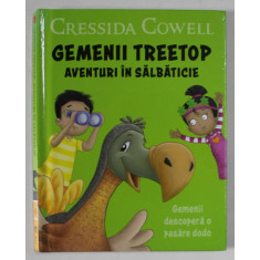 GEMENII TREETOP , AVENTURI IN SALBATICIE , GEMENII DESCOPERA O PASARE DODO de CRESSIDA COWELL , 2020