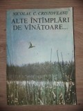 Alte intimplari de vinatoare... - Nicolae C. Cristoveanu