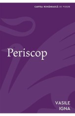 Periscop - Vasile Igna - Cartea Romaneasca