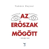 Az erőszak m&ouml;g&ouml;tt - -ahogy van - Tak&aacute;cs Hajnal