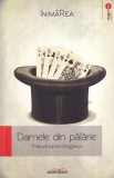 Carte Inimarea - Damele din palarie, An 2013, Brosata, 157 pagini, 13x20 cm, Limba Romana