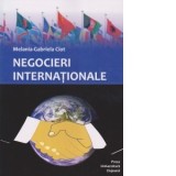 Negocieri internationale - Melania-Gabriela Ciot