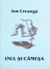 Inul si Camesa - Ion Creanga, Editura Matasa, Literatura Romana, Povestiri, Satul Romanesc, Copii si Adulti