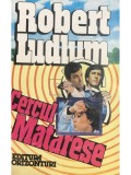 Robert Ludlum - Cercul Matarese (Editia: 1993)