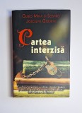 Cartea interzisă &ndash; Aut. Guido Mina di Sospiro &amp; Joscelyn Godwin, Trad. Petru Iamandi, Ed. RAO, 2009