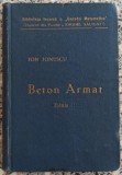 Beton armat - Ion Ionescu// 1928, exemplar semnat de autor