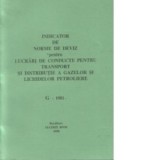 Indicator de norme de deviz pentru lucrari de conducte pentru transport si distributie a gazelor si lichidelor petroliere G - 1981
