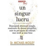 Un singur lucru - Michael Mosley