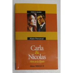 CARLA si NICOLAS - MIRII DE LA ELYSEE de ALAIN PERCEVAL , 2008