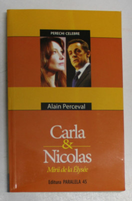 CARLA si NICOLAS - MIRII DE LA ELYSEE de ALAIN PERCEVAL , 2008 foto