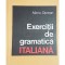 Maria Oprean - Exercitii de gramatica italiana (Editia: 1969)