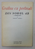 GRADINA CU PORTOCALI - DIN NORUL 43 - versuri de ERNEST VERZEA , cu un portret al autorului de EUGEN DRAGUTESCU , 1943