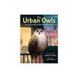 The Urban Owls: How Flaco and Friends Made the City Their Home