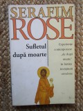 Sufletul dupa moarte - Serafim Rose