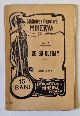 CE SA CETIM ? , BIBLIOTECA POPULARA &amp;#039; MINERVA &amp;#039; nr. 18 , 1905 foto