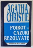 POIROT , CAZURI REZOLVATE de AGATHA CHRISTIE , * EXEMPLAR RELEGAT