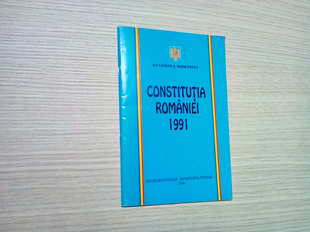 CONSTITUTIA ROMANIEI 1991 - Regia Autonoma "Monitorul Oficial", 1996, 64  p., Alta editura | Okazii.ro
