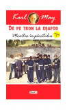 Moartea &icirc;mpăratului. De pe tron la eșafod Vol.5 - Paperback brosat - Karl May - Dexon