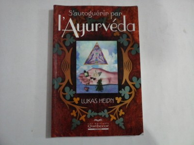 S&amp;#039;autoguerir par L&amp;#039;Ayurveda - Lukas HEIDN foto