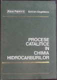 PROCESE CATALITICE IN CHIMIA HIDROCARBURILOR-ALEXE POPESCU, EMILIAN ANGELESCU-262025