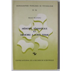 MEMOIRE SEMANTIQUE ET MEMOIRE A LONG TERME par MICHEL RICATEAU , 1976