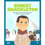 Volumul 46. MICII EROI. Ernest Shackleton