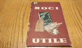 ROCI UTILE - D. Hagiu - Editura SRSC, 1961, 63 p. cu imagini in text