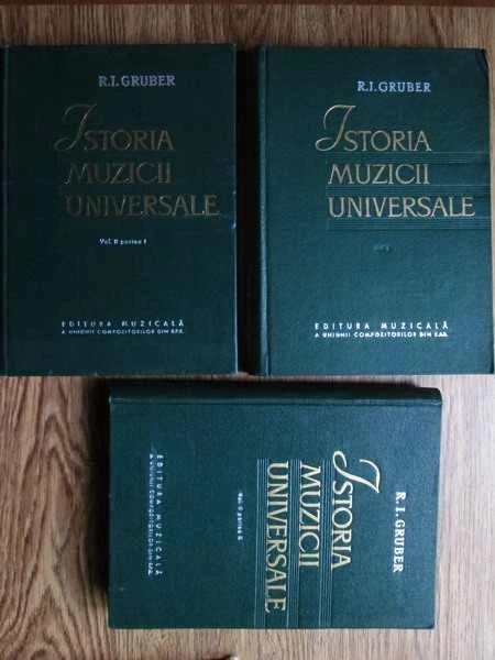 R. I. Gruber - Istoria muzicii universale ( 4 vol. )