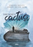 Dresorul de cactusi | Adriana Bogatu, Adrian Victor Vank, 2020