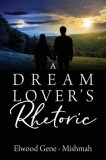 A Dream Lover&#039;s Rhetoric