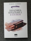 DEFAZAREA SUFLETEASCA SI ALTE ESEURI - Sorin Lavric