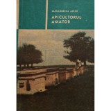 Alexandrina Adler - Apicultorul amator (Editia: 1990)