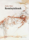 Rem&eacute;nytelenek - Zal&aacute;n Tibor