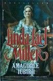 Linda Lael Miller - Amagirile iubirii