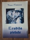 Erudita pietate- Cezar Ivanescu