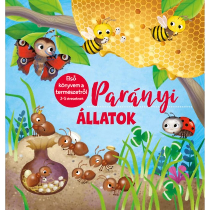 Par&aacute;nyi &aacute;llatok - Első k&ouml;nyvem a term&eacute;szetről 3-5 &eacute;veseknek - Ilaria Barsotti