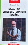Didactica limbii și literaturii rom&acirc;ne - 2020 - Emanuela Ilie (B348)