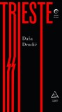 Cumpara ieftin Trieste - Da&scaron;a Drndić
