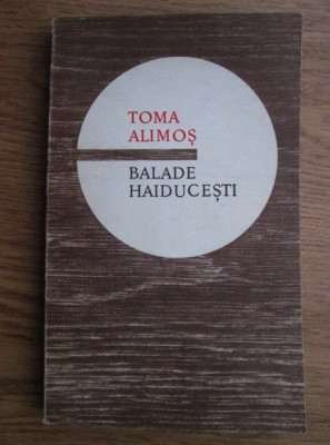 Toma Alimos - Balade haiducesti foto