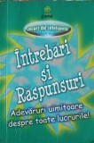 INTREBARI SI RASPUNSURI. ADEVARURI UIMITOARE DESPRE TOATE LUCRURILE-COLECTIV-248502