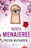 Nunta Menajerei - Freida McFadden, Nuvela Noua, Serie Fenomen, Romantica, Vulnerabila, Periculoasa
