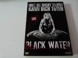 Black water, dvd