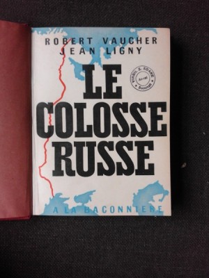 LE COLOSSE RUSSE - ROBERT VAUCHER (CARTE IN LIMBA FRANCEZA) foto