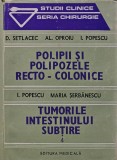 Polipii si polipozele recto-colonice. Tumorile intestinului subtire - 1988 - D. Setlacec (AS394)