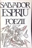 Poezii Salvador Espriu - Editura Univers, 1974, 64 pagini, limba romana, carte poezie