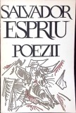 Poezii Salvador Espriu - Editura Univers, 1974, 64 pagini, limba romana, carte poezie